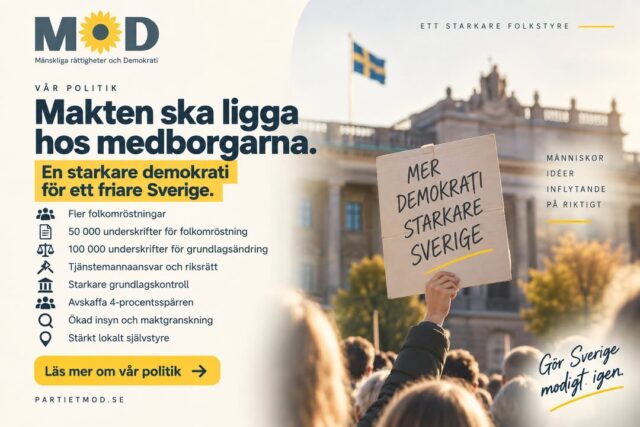 🗳️ Makten ska ligga hos medborgarna.
Demokrati är mer än att lägga en röst vart fjärde år. Människor ska kunna påverka politiken även mellan valen, och den offentliga makten ska alltid kunna granskas och hållas ansvarig.

MoD vill:
🗳️ Införa fler nationella och kommunala folkomröstningar
✍️ Låta 50 000 underskrifter kunna kräva en nationell folkomröstning
📜 Låta 100 000 underskrifter kunna väcka frågan om en grundlagsändring
⚖️ Återinföra riksrätt och verkligt tjänstemannaansvar vid grova tjänstefel
🏛️ Stärka domstolarnas möjlighet att stoppa lagar som strider mot grundlagen
🚪 Avskaffa 4-procentsspärren så att fler väljares röster kan få representation
🔍 Öka insynen och stärka kontrollen av politiker, myndigheter och andra makthavare
🏘️ Stärka det lokala självstyret och medborgarnas möjlighet att påverka sin egen vardag.

Staten ska vara folkets tjänare, inte tvärtom.
Vi vill ha en demokrati där makten är folkvald, rättsligt bunden och transparent, och där medborgarna får betydligt större möjligheter att påverka Sveriges utveckling. 

👉 Läs hela MoDs politik för demokrati och folkstyre:
https://partietmod.se/politik/valmanifest-2026/demokrati-och-folk#val2026 

📣 Tycker du att fler perspektiv behövs i samhällsdebatten? Dela gärna inlägget så att fler får ta del av vår politik.

🗳️ Har du redan förtidsröstat? Du kan ändra din röst genom att rösta på nytt i din vallokal på valdagen den 13 september.

#MoD #Demokrati #Folkstyre #Direktdemokrati #Medborgarmakt #Tjänstemannaansvar #Val2026