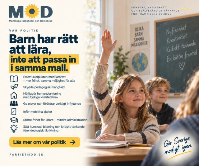 📚 Barn har rätt att lära, inte att passa in i samma mall.

Barn är olika. De lär sig på olika sätt, i olika takt och har olika behov. MoD vill därför flytta fokus från standardisering och detaljstyrning till kunskap, nyfikenhet och självständigt tänkande.

MoD vill:
📖 Ersätta skolplikten med en lagstadgad lärorätt, där alla barn garanteras utbildning men får större frihet kring hur den utformas
🌱 Skydda pedagogisk mångfald, exempelvis Montessori och Waldorf
🏡 Möjliggöra reglerad hemundervisning med tydliga kvalitetskrav och kunskapsuppföljning
🗳️ Ge elever och föräldrar verkligt inflytande över skolan
📵 Införa mobilfria skolor och minska överdriven skärmanvändning, särskilt för yngre barn
👩‍🏫 Ge lärare större professionell frihet och minska administration och detaljstyrning
🧠 Sätta ämneskunskap, bildning och kritiskt tänkande före ideologisk likriktning
🎨 Ge större utrymme åt praktiska, estetiska och kreativa ämnen
🤝 Stoppa nedmonteringen av folkhögskolor och folkbildning
🎓 Försvara universitetens och forskningens akademiska frihet. Partiet MoD

Skolans uppgift är större än att producera betyg.

Den ska ge människor kunskap, väcka nyfikenhet och utveckla förmågan att tänka självständigt, ifrågasätta och delta i demokratin.

Mer kunskap. Mer frihet. Mer bildning.

👉 Läs hela MoDs politik om utbildning och bildning på länken till valmanifestet i bion.

📣 Tycker du att fler perspektiv behövs i samhällsdebatten? Dela gärna inlägget så att fler får ta del av vår politik.

🗳️ Har du redan förtidsröstat? Du kan ändra din röst genom att rösta på nytt i din vallokal på valdagen 13 september.

#MoD #Skola #Utbildning #Bildning #Lärorätt #PedagogiskFrihet #Folkbildning #AkademiskFrihet #Val2026