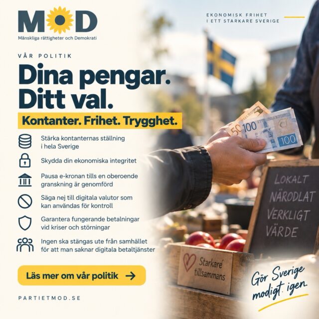💵 Dina pengar. Ditt val.
Rätten att använda sina egna pengar fritt är en fråga om frihet, integritet och demokrati.
När betalningssystemen blir helt digitala ökar också möjligheten att spåra, begränsa och kontrollera människors ekonomiska transaktioner. Därför vill MoD bevara kontanter och säkerställa att teknisk utveckling inte sker på bekostnad av vår ekonomiska frihet. 

MoD vill:
💵 Stärka kontanternas ställning och rätten att använda kontanter i hela Sverige
🔒 Skydda rätten till privata betalningar och ekonomisk integritet
🏦 Pausa utvecklingen av en svensk digital centralbanksvaluta, e-krona, tills en oberoende demokratisk konsekvensanalys genomförts
🚫 Säga nej till digitala valutor som kan användas för automatiserad kontroll eller begränsningar av hur människor använder sina pengar
⚡ Garantera alternativa betalningsmöjligheter vid kriser, cyberattacker och tekniska störningar
👥 Säkerställa att människor inte stängs ute från samhället för att de saknar tillgång till digitala betaltjänster. Partiet MoD

Kontanter är mer än sedlar och mynt. De är också en del av vår ekonomiska beredskap och ett betalningsmedel som kan användas utan internet och utan tredjepartsinsyn. 

Tekniken ska ge oss fler möjligheter, inte mindre frihet.

👉 Läs mer om MoDs politik för kontanter och ekonomisk frihet via länken till vårt valmanifest i bio.

🗳️ Har du redan förtidsröstat? Du kan ändra din röst genom att rösta på nytt i din vallokal på valdagen 13 september.
#MoD #Kontanter #EkonomiskFrihet #Integritet #EKrona #CBDC #Beredskap #Val2026